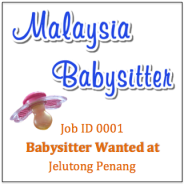 Babysitter Wanted in Jelutong Penang